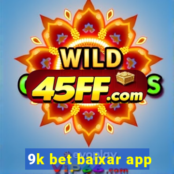 9k bet baixar app